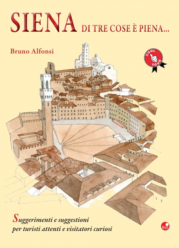 “Siena di tre cose è piena”, presentazione nel Salone Senarte venerdì 21 marzo