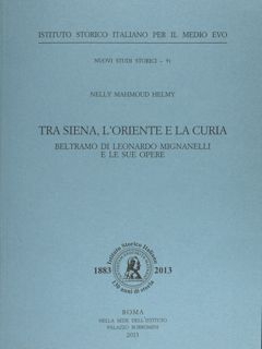 “Tra Siena, l’Oriente e la Curia. Beltramo Mignanelli e le sue opere”, se ne parla il 31 marzo