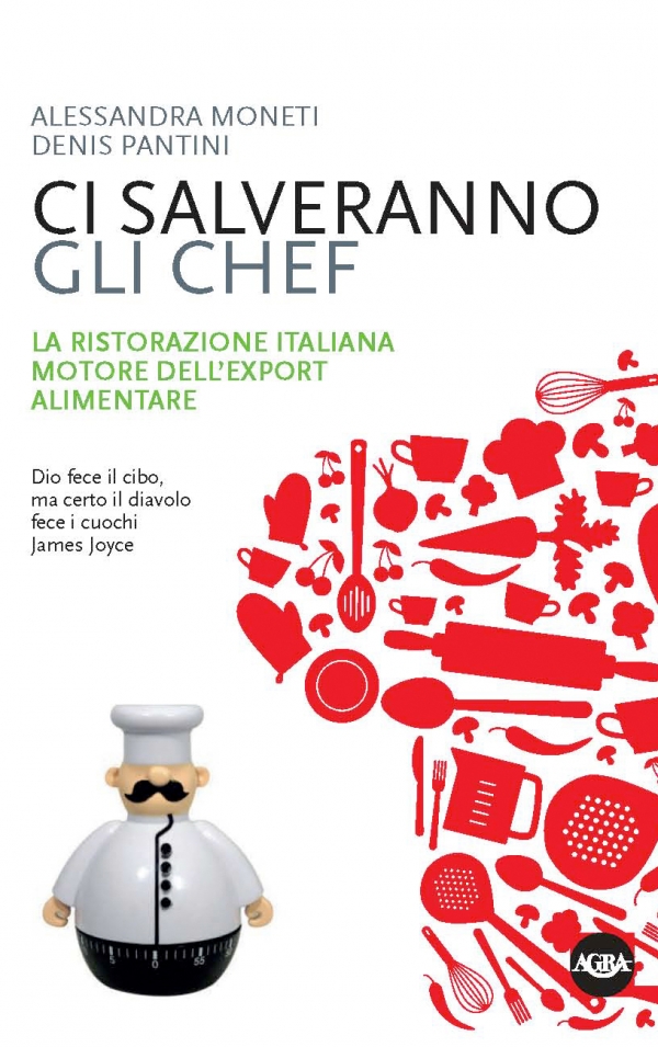 “Ci salveranno gli chef”, in un libro le ricette per far crescere il sistema agroalimentare …