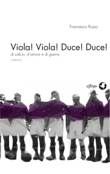 Storie di calcio, di amore e di guerra. Il 31 maggio a Poggibonsi  si presenta il libro  …