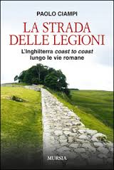 “La strada delle legioni”, tour fiorentino per il volume di Paolo Ciampi. …