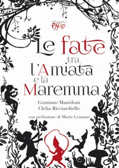 Antiche leggende e vecchi miti, il 14 agosto a Rispescia si presenta il libro “Le fate tra …