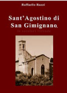 Il convento di Sant’Agostino tra restauri e vicende storiche, il 4 ottobre a San Gimignano la …