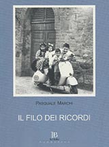 “Il filo dei ricordi” di Pasquale Marchi, in un libro il valore della vita custodito nella memoria