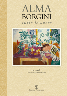 “Tutte le opere” di Alma Borgini, il 16 gennaio a Firenze presentazione del volume