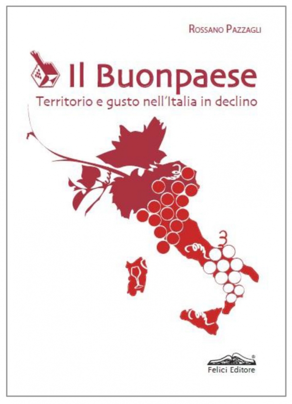 L’Italia in un calice, il 13 febbraio a Follonica Pazzagli presenta il libro “Il Buonpaese”