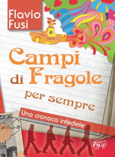 “Campi di fragole per sempre” a Grosseto, il 13 marzo il libro sul valore dei ricordi