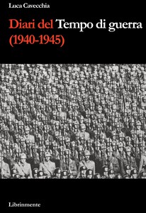 A Sovicille Il 15 aprile presentazione dei “Diari del tempo di guerra” di Luca Cavecchia