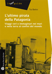Tito Barbini alla libreria On The Road di Firenze il 10 giugno con “L’ultimo pirata della …