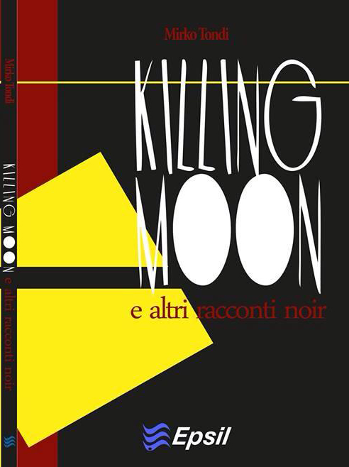 Aperitivo letterario a Viareggio il 13 giugno con “Killing moon e altri racconti noir”