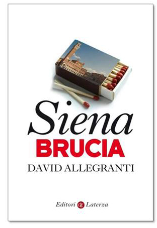 Alla Biblioteca degli Intronati di Siena l’11 giugno la prima presentazione di “Siena Brucia”
