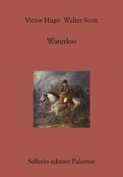 La battaglia di Waterloo e la verità degli scrittori
