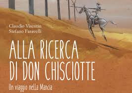 Alla ricerca di Don Chisciotte, la letteratura si fa viaggio